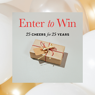 RTC_54415_A3_WebEventHead_PNG_400sq_02kk 25 Cheers for 25 Years Enter to Win Event Image