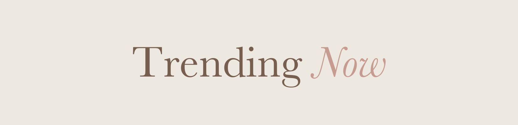 Trending Now